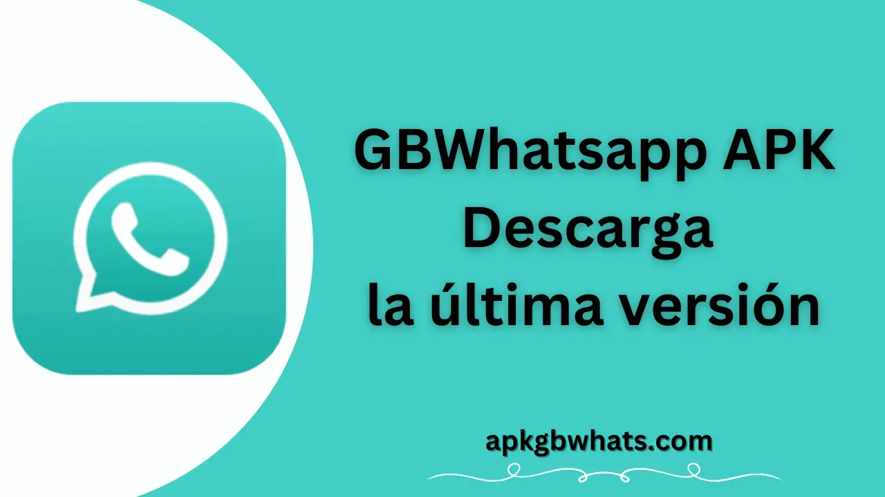 GB WhatsApp GBWhatsApp Descargar